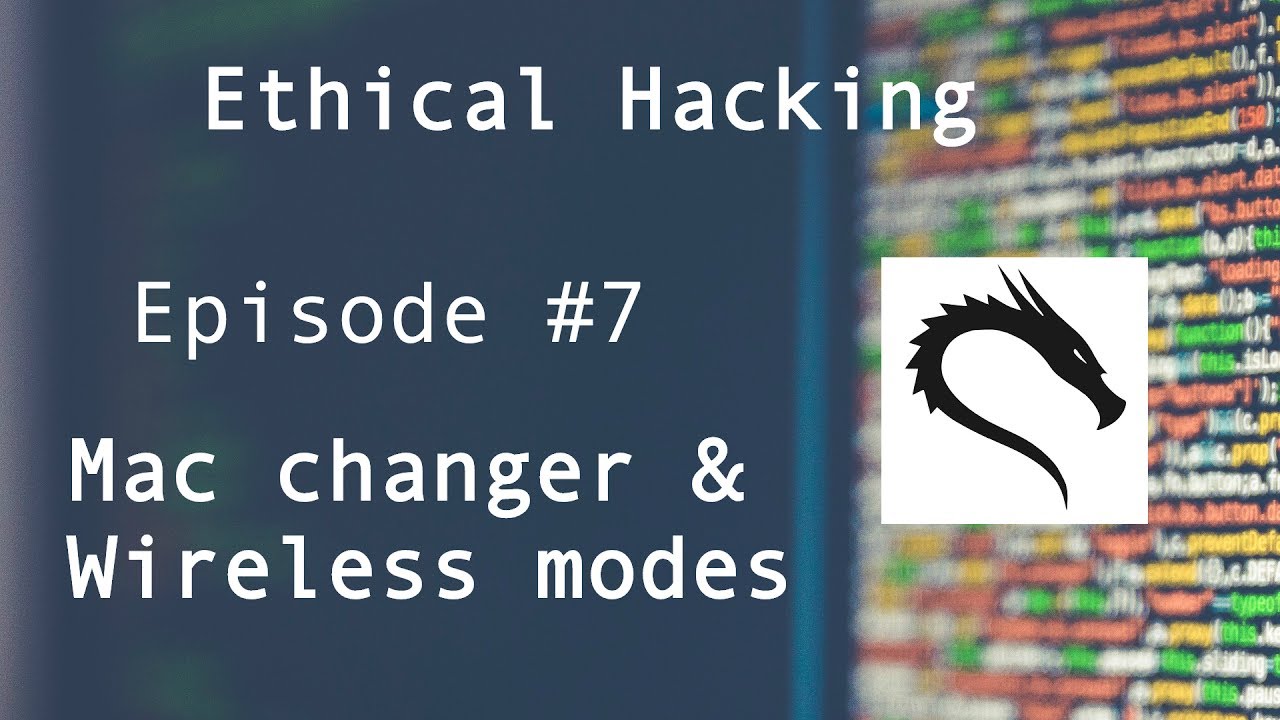 Mac Address Macchanger Wireless Modes Ethical Hacking For Absolute