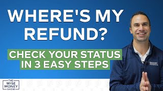 Where's My Tax Refund? Check Your Status in 3 Easy Steps