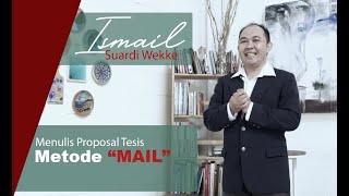 Menulis Proposal Tesis - Metode MAIL