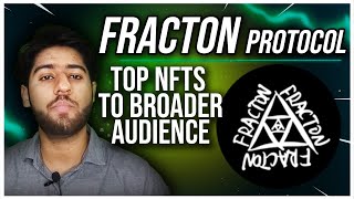 FRACTON PROTOCOL TOP NFTS TO BROADER AUDIENCE