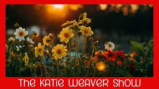 The Katie Weaver Show, May 28th, 2024