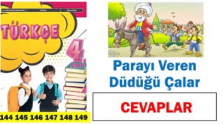 Parayı Veren Düdüğü Çalar Metni 4.Sınıf Türkçe Ders Kitabı Sayfa 144 145 146 147 148 149 Cevapları