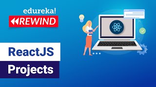 ReactJS Projects | What is ReactJS | ReactJS Tutorial | ReactJS Training | Edureka Rewind