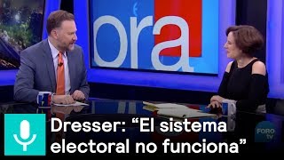 Dresser: “El sistema electoral no funciona”. Balance de las elecciones 2017 - Es la Hora de Opinar