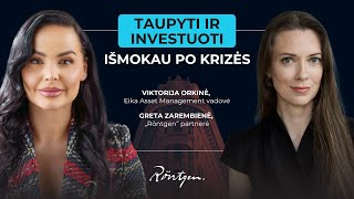 Finansų rentgenas #5. V.Orkinė: Taupyti ir investuoti išmokau po krizės