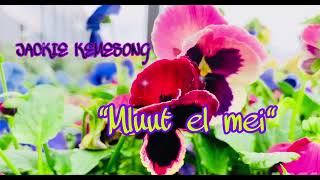 MLUUT EL MEI - JACKIE KEMESONG