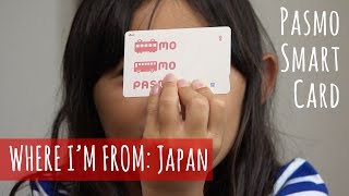 Pasmo! A Japanese Transportation and E-Money Smart Card