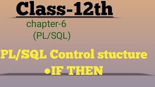 PL/SQL control structure|| IF THEN statement #lecture4112th
