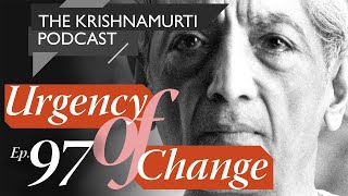 The Krishnamurti Podcast - Ep. 97 - Krishnamurti on Conditioning