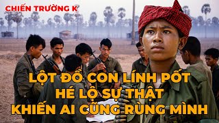 Chiến Trường K: Lột Đồ Con Lính Pốt Nữ – Hé Lộ Sự Thật Khiến Ai Cũng Rùng Mình