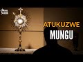 atukuzwe mungu. kuabudu ekaristi takatifu. swahili lyric