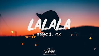 bbno$ & y2k - lalala (Lyrics)