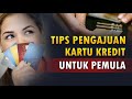 MEMILIH KARTU KREDIT UNTUK PEMULA