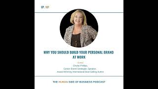 Why You Should Build Your Personal Brand at Work with Chellie Phillips