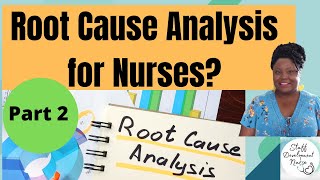 Root Cause Analysis Part 2