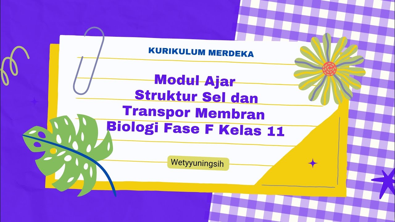 Modul Ajar Struktur Sel Dan Transpor Membran Fase F Kelas 11 - YouTube