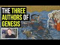 The authors of Genesis (J, E, and P wrote contradicting versions of the same story)