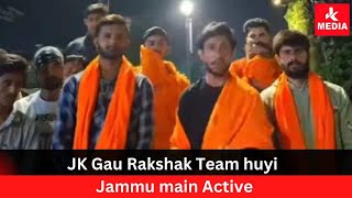 JK Gau Rakshak Team huyi Jammu main Active