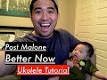 Post Malone Better Now Ukulele Tutorial