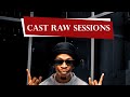 Cast Raw Sessions EP4 : Shwele Feat Statik SA - Dlamini Inkosi And Krysis Da Chaos