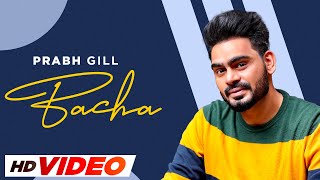Bacha (HD Video) | Prabh Gill | Jaani | B Praak | New Punjabi Song 2023 | Speed Records Classic Hitz