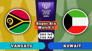 Kuwait vs Vanuatu | KUW vs VAN | ICC CWC Challenge League Play off Live Score Stream & Updates 2024