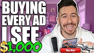 Buying Every Advertisement I See | $1000 CHALLENGE (NOT CLICKBAIT)