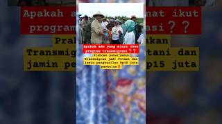 Prabowo pekerjakan Transmigran jadi Petani dibayar Rp15 juta‼️ada yang mau❓#artist #shorts