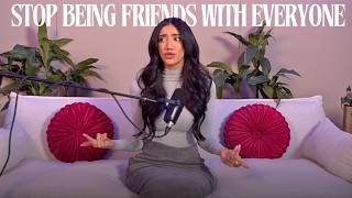 why you shouldn’t be friends with everyone | small circles, alone time & spiritual hygiene [S3 EP2]