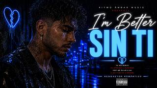 Most Addictive Rhythm For Sad Night Drive & Breakup Vibes 2026 | "I’m Better Sin Ti" | Heartbreak 🔥
