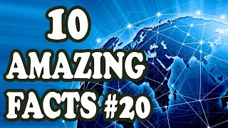10 Amazing Facts #20
