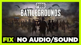 How to FIX PUBG: BATTLEGROUNDS No Audio/Sound Not Working