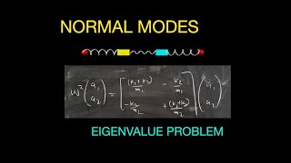Classical Mechanics: Finding Normal Modes for Coupled Oscillators with the Eigenvalue Problem