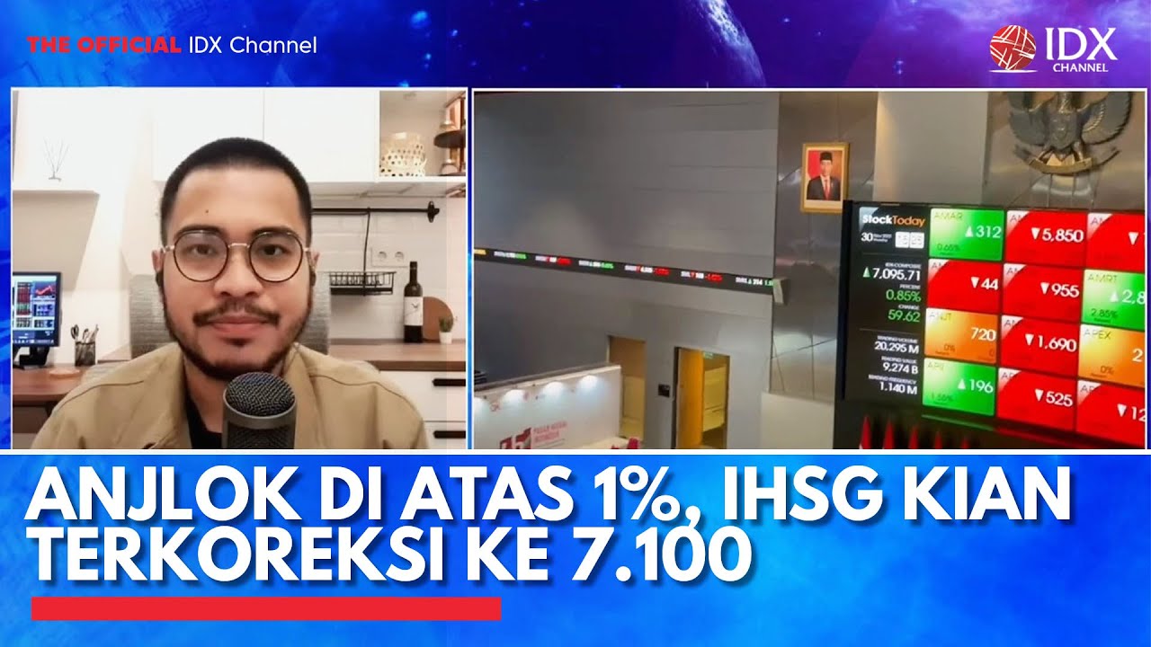 Anjlok Di Atas 1%, IHSG Kian Terkoreksi Ke 7.100 | IDX CHANNEL - YouTube