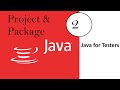 Java for Software Testers : Video 2: Java Project and package