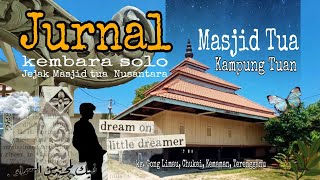 Jurnal jejak warisan masjid tua Nusantara ~ Masjid lama Kampung Tuan, Kemaman