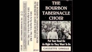 1. Put Your Head On - Cassette Single A-Side - Bourbon Tabernacle Choir