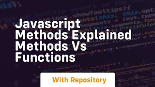 Javascript methods explained methods vs functions