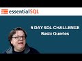 SQL SELECT statement Queries - Essential SQL Challenge – Interactive Tutorial | Essential SQL