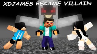 MONSTER SCHOOL: XDJAMES BECAME VILLAN - HEEKO AND HAIKO | MINECRAFT ANIMATON