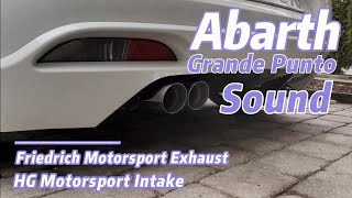 Abarth Grande Punto SOUND w/ Friedrich Motorsport EXHAUST \u0026 HG Motorsport INTAKE