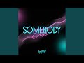 Somebody Else (Radio Edit)