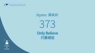 373 - Only Believe