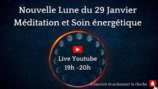 ✨Soin énergétique LIVE Nouvelle Lune 29 janvier 2025 🌑💖