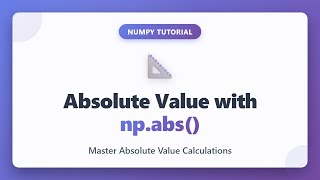 NumPy np.abs() Tutorial - Calculate Absolute Values in Python (Beginner Friendly)