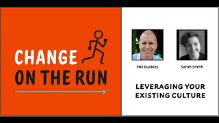 Leveraging Your Existing Change Culture