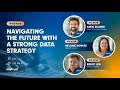 InfoTrust Webinar: Navigating the Future with a Strong Data Strategy