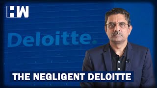 Business Tit-Bits: The Negligent Deloitte | HW News Delhi