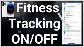 How To Turn On Or Off Fitness Tracking On iPhone