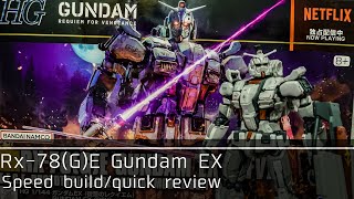 High Grade RX-78(G)E Gundam EX Speed Build/Quick Review || Gunpla